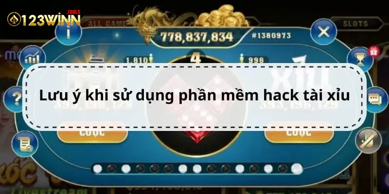 Lưu ý sử dụng ứng dụng hack tài xỉu an toàn